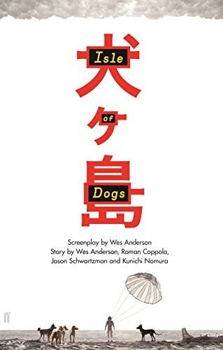 Isle Of Dogs - Wes Anderson