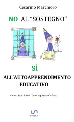 Libro: No Al Sostegno, Si All Autoapprendimento Educativo (i