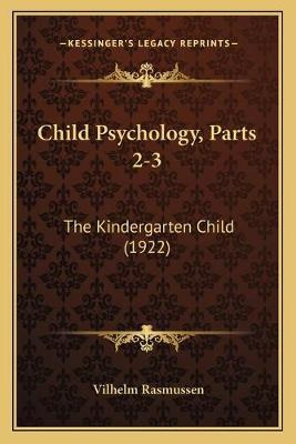 Libro Child Psychology, Parts 2-3 : The Kindergarten Chil...