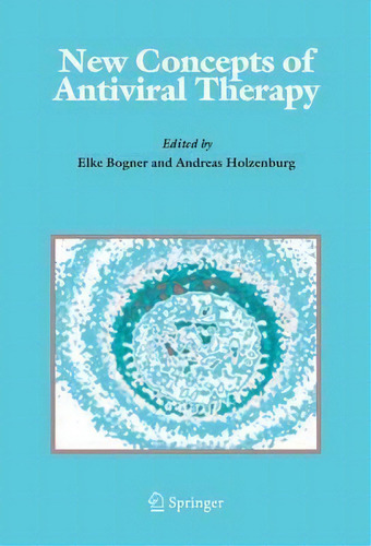 New Concepts Of Antiviral Therapy, De Elke Bogner. Editorial Springer Verlag New York Inc, Tapa Dura En Inglés