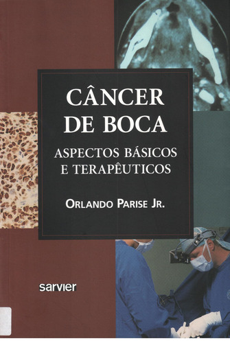 Câncer de boca, de Parise Junior, Orlando. Editorial Sarvier Editora de Livros Médicos Ltda, capa mole em português, 2000