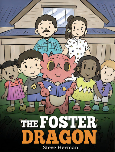 The Foster Dragon: A Story About Foster Care., De Herman, Steve. Editorial Dg Books Pub, Tapa Dura En Inglés