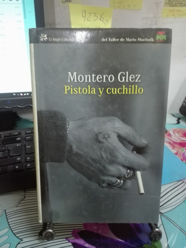 Pistola Y Cuchillo // Montero Glez