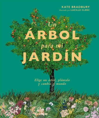 Un Árbol Para Mi Jardín, De Kate Bradbury. Editorial Cinco Tintas, Tapa Blanda, Edición 1 En Español