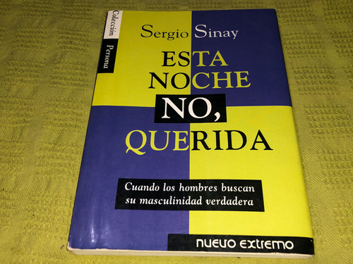 Esta Noche No, Querida - Sergio Sinay - Nuevo Extremo