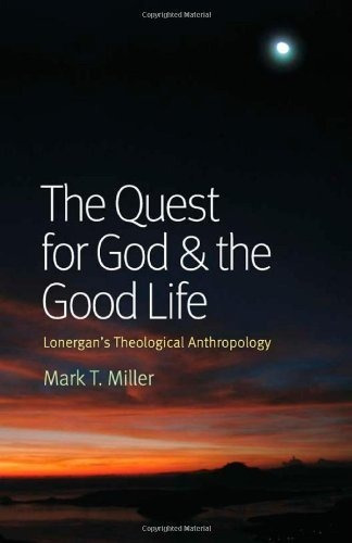 Libro The Quest For God & The Good Life: Lonergan's Theolo