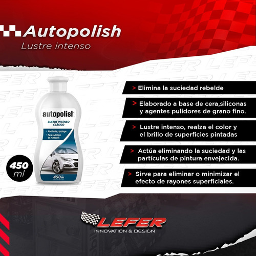 Imagen 2 de 7 de Autopolish Clásico Lustre Intenso Quita Rayones X 450ml