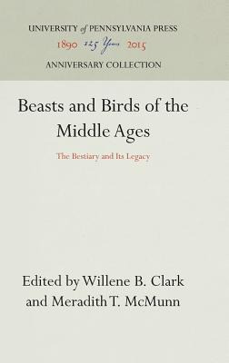 Libro Beasts And Birds Of The Middle Ages - Clark, Willen...