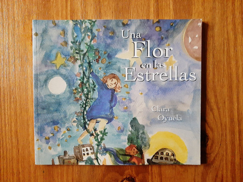 Una Flor En Las Estrellas. Clara Oyuela