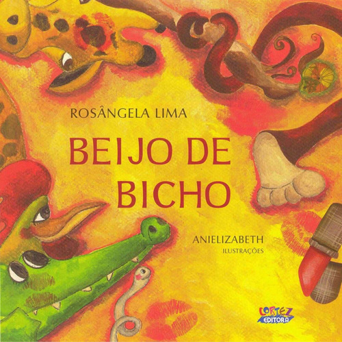 Beijo de bicho (capa dura), de Lima, Rosângela. Cortez Editora e Livraria LTDA, capa dura em português, 2012