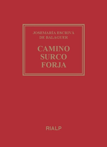 Camino Surco Forja - Escriva De Balaguer, Josemaria