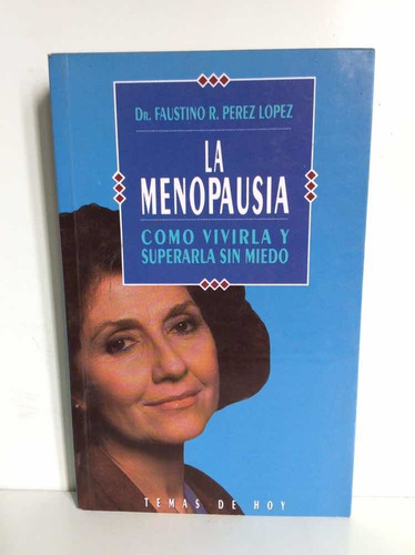 La Menopausia - Dr. Faustino R. Pérez - Salud - Bienestar