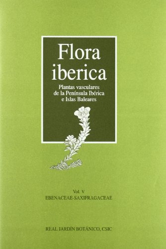 Flora Iberica Vol V Ebenaceae-saxifragaceae