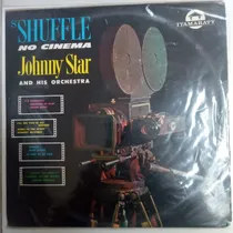 Comprar Vinil (lp) S´shuffle No Cinema Johnny Star And Hi