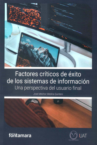 Factores Criticos De Exito De Los Sistemas De Informacion. U, De Jose Melchor Medina Quintero. Editorial Fontamara, Tapa Rustico En Español