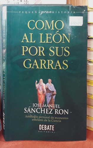 Cómo A León Por Sus Garras Sánchez Ron Debate Usado * 