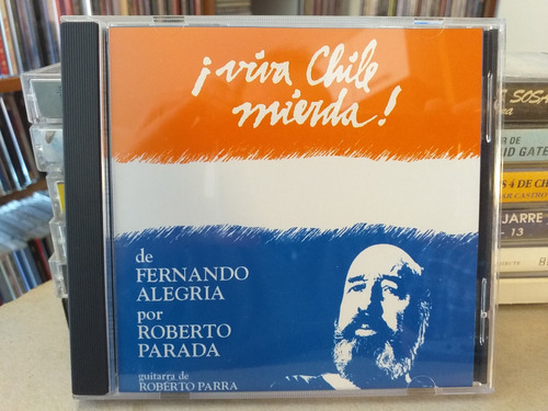 Cd Roberto Parada/  Viva Chile Mierda