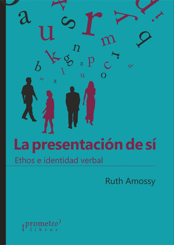 Presentacion De Si, La. Ethos E Identidad Verbal - Ruth Amos
