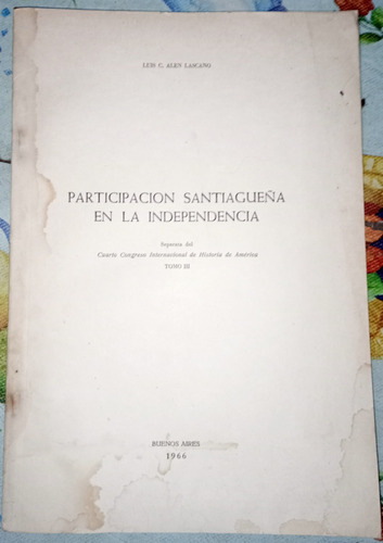 Santiago Del Estero En La Independencia Alen Lascano