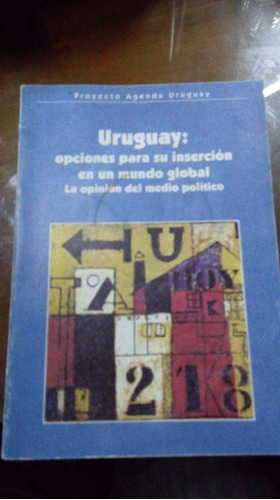 Libro Uruguay Opciones Para Su Inseción En Un Mundo Global