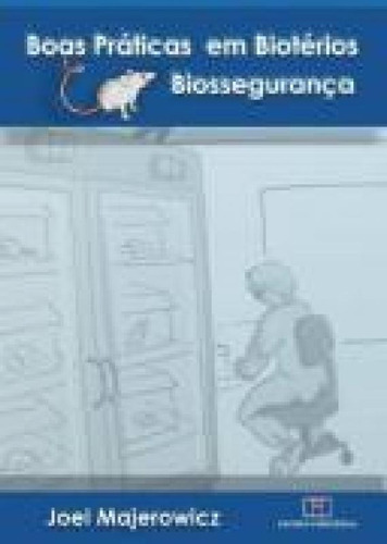 Boas Praticas Em Bioterios E Biosseguranca - Inter, De Joel Majerowicz. Editora Editora Interciencia Ltda, Capa Mole, Edição 1 Em Português
