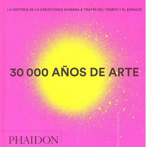 30.000 Años De Arte, Nuevo Formato Mini (libro Original)