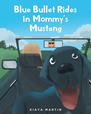 Libro Blue Bullet Rides In Mommy's Mustang - Martin, Kiaya