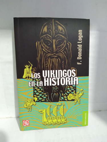 Los Vikingos En La Historia F. Donald Logan Libro Usado 