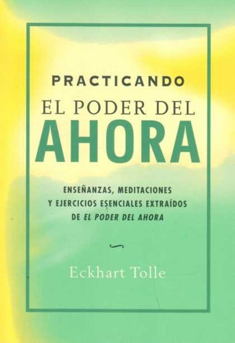 Libro: Practicando El Poder Del Ahora - Eckhart Tolle