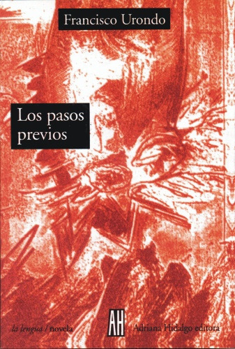 Pasos Previos, Los, de Francisco Urondo. Editorial Adriana Hidalgo, edición 1 en español