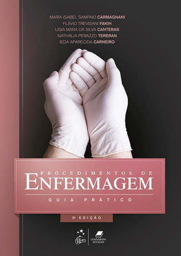 Procedimentos De Enfermagem - Guia Prático, de Carmagnani. Editora Guanabara Koogan Ltda., capa mole em português, 2017