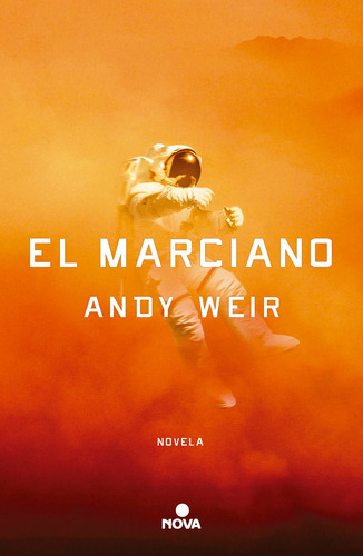 EL MARCIANO, de Weir, Andy. Ediciones B Editorial Ediciones B, tapa blanda en español, 2017