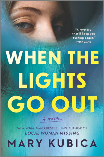When The Lights Go Out: A Thrilling Suspense Novel From The Author Of Local Woman Missing, De Kubica, Mary. Editorial Park Row, Tapa Blanda En Inglés
