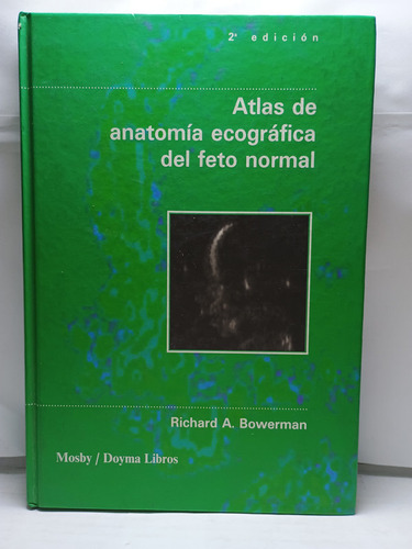 Atlas De Anatomia Ecografica Del Feto Normal