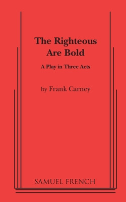 Libro The Righteous Are Bold - Carney, Frank