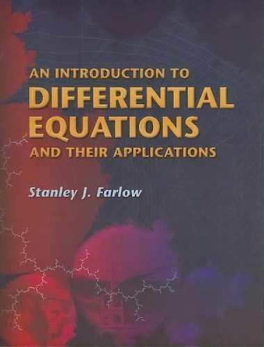An Introduction To Differential Equations And Their Applications, De Stanley J. Farlow. Editorial Dover Publications Inc., Tapa Blanda En Inglés