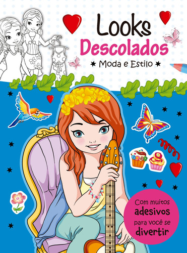 Looks descolados: Com muitos adesivos para você se divertir, de Ciranda Cultural. Série Moda e estilo Editora CIRANDA CULTURAL EDITORA E DISTRIBUIDORA LTDA.,Brijbasi Art Press em português, 2017