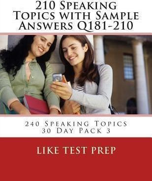 Libro 210 Speaking Topics With Sample Answers Q181-210 : ...