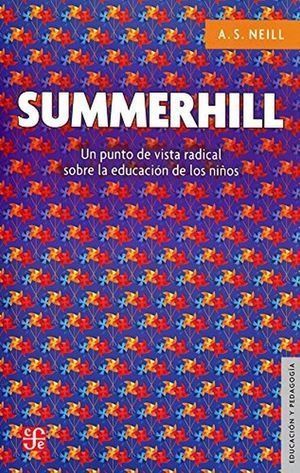 Libro Summerhill Un Punto De Vista Radical Sobre La Ed Nuevo