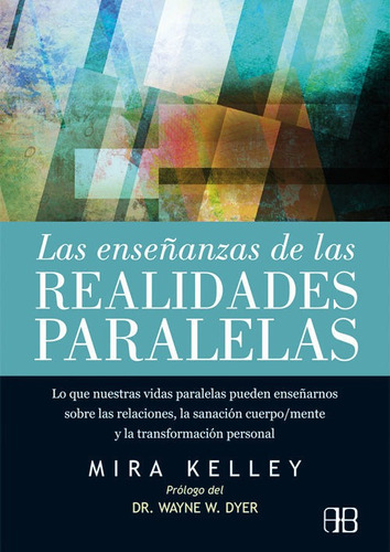 Libro Las Enseã±anzas De Las Realidades Paralelas - Kelle...