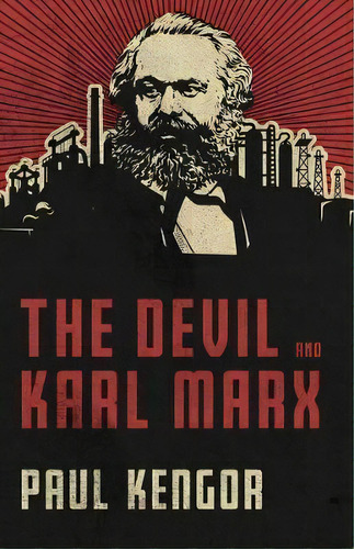 The Devil And Karl Marx : Communism's Long March Of Death, Deception, And Infiltration, De Paul Kengor. Editorial Tan Books, Tapa Dura En Inglés