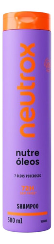 Shampoo Neutox Nutre Oleos