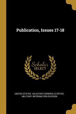 Libro Publication, Issues 17-18 - United States Adjutant-...