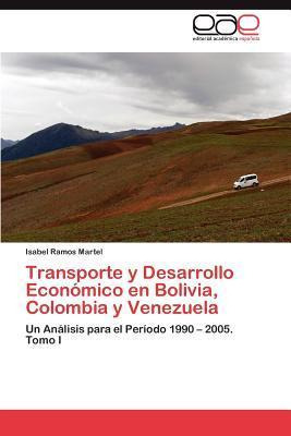Libro Transporte Y Desarrollo Economico En Bolivia, Colom...