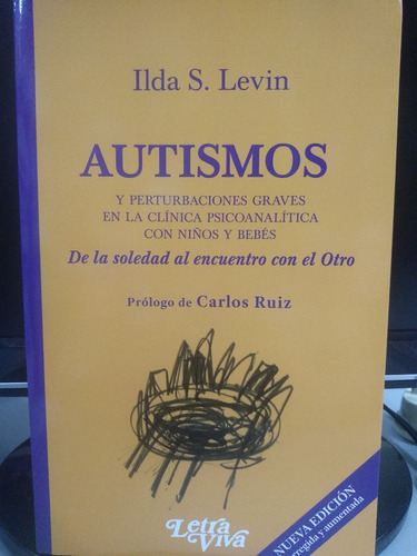 Autismos Y Perturbaciones Graves - Levin I. Letra Viva