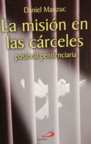 Libro La Mision En Las Carceles Daniel Manzuc  
