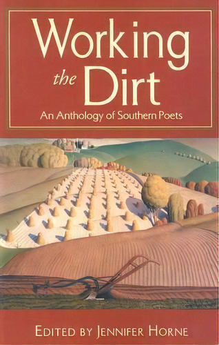 Working The Dirt, De Jennifer Horne. Editorial Newsouth Books, Tapa Blanda En Inglés