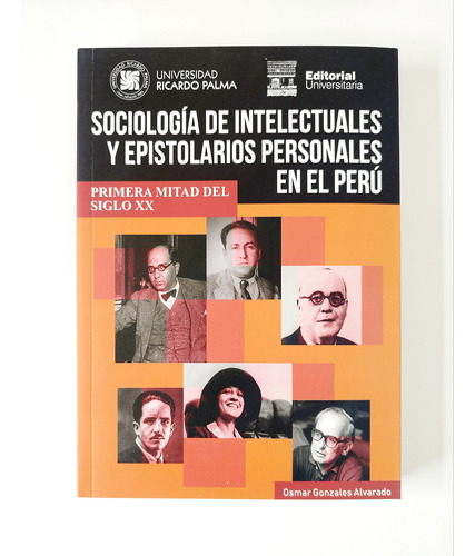 Sociología De Intelectuales Y Epistolarios Personales Perú