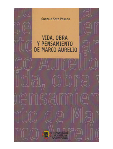 Libro Vida Obra Y Pensamiento De Marco Aurelio