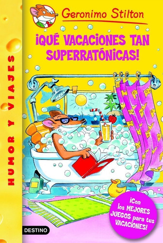 ¡qué Vacaciones Superratónicas! De Geronimo Stilton